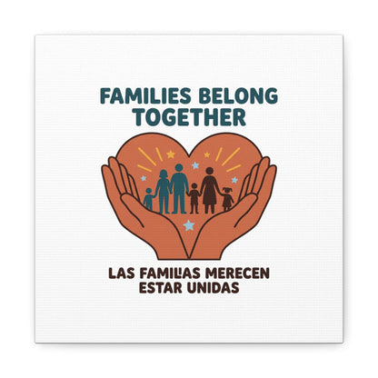 Families Belong Together Canvas | Family Unity, Bilingual Solidarity