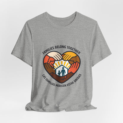 Families Belong Together T-Shirt | family unity, solidaridad, immigrant rights