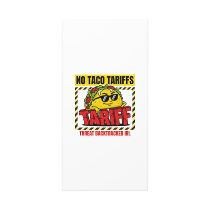 No Taco Tariffs Canvas | political taco pun, tariff backtrack protest typography
