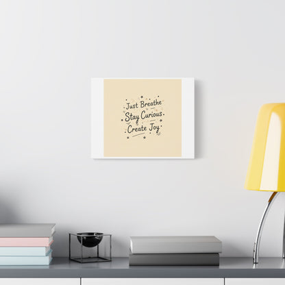 Just Breathe Stay Curious Create Joy Canvas | Messy Handwritten Typography, Doodle Text Art