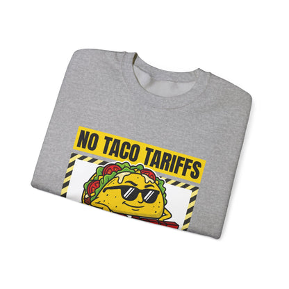 No Taco Tariffs Crewneck Sweatshirt | political taco pun, protest typography