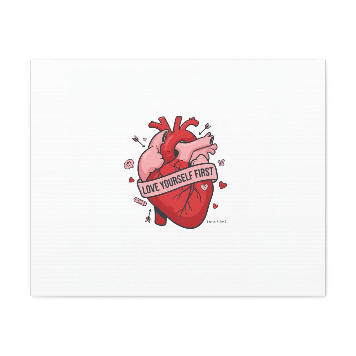 Love Yourself First Canvas, Hearts-with-a-Twist, Anti-Valentine Art