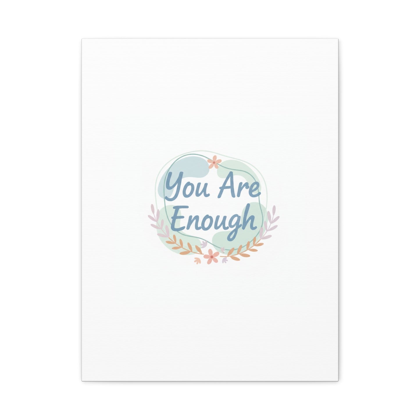 You Are Enough Canvas, Mental Health Art | Supportive Affirmation Wall Decor