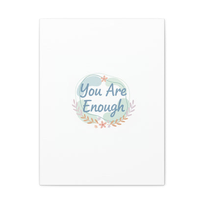 You Are Enough Canvas, Mental Health Art | Supportive Affirmation Wall Decor