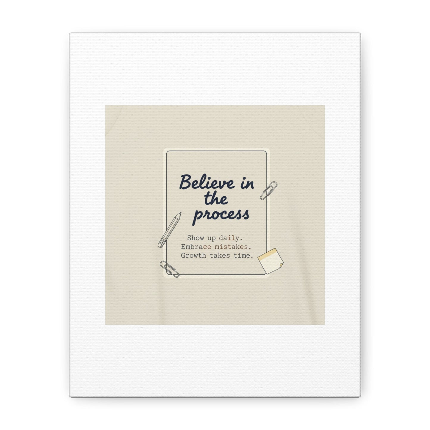Believe in the Process Canvas | analogue note to self, handwritten reminder décor