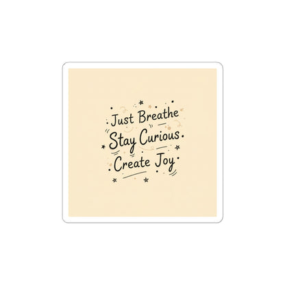 Just Breathe Stay Curious Create Joy Sticker | Messy Handwritten Typography, Doodle Journaling