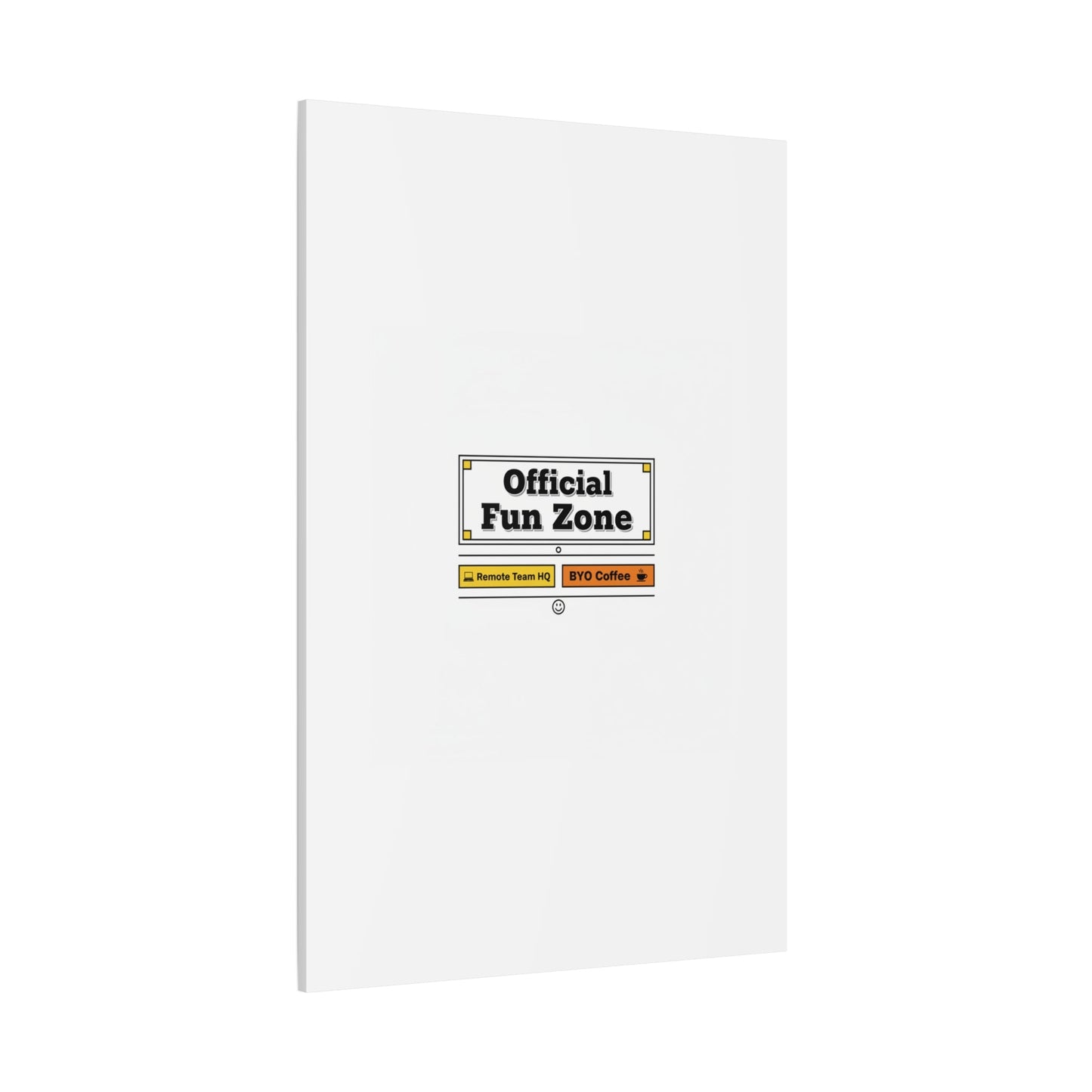 Official Fun Zone Canvas, Office Sign Parody, Workplace Humor, Notice Label