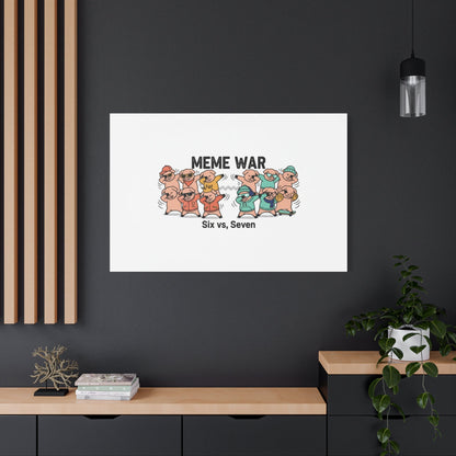 Meme War: Six vs. Seven Canvas Wall Art