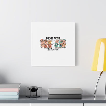 Meme War: Six vs. Seven Canvas Wall Art
