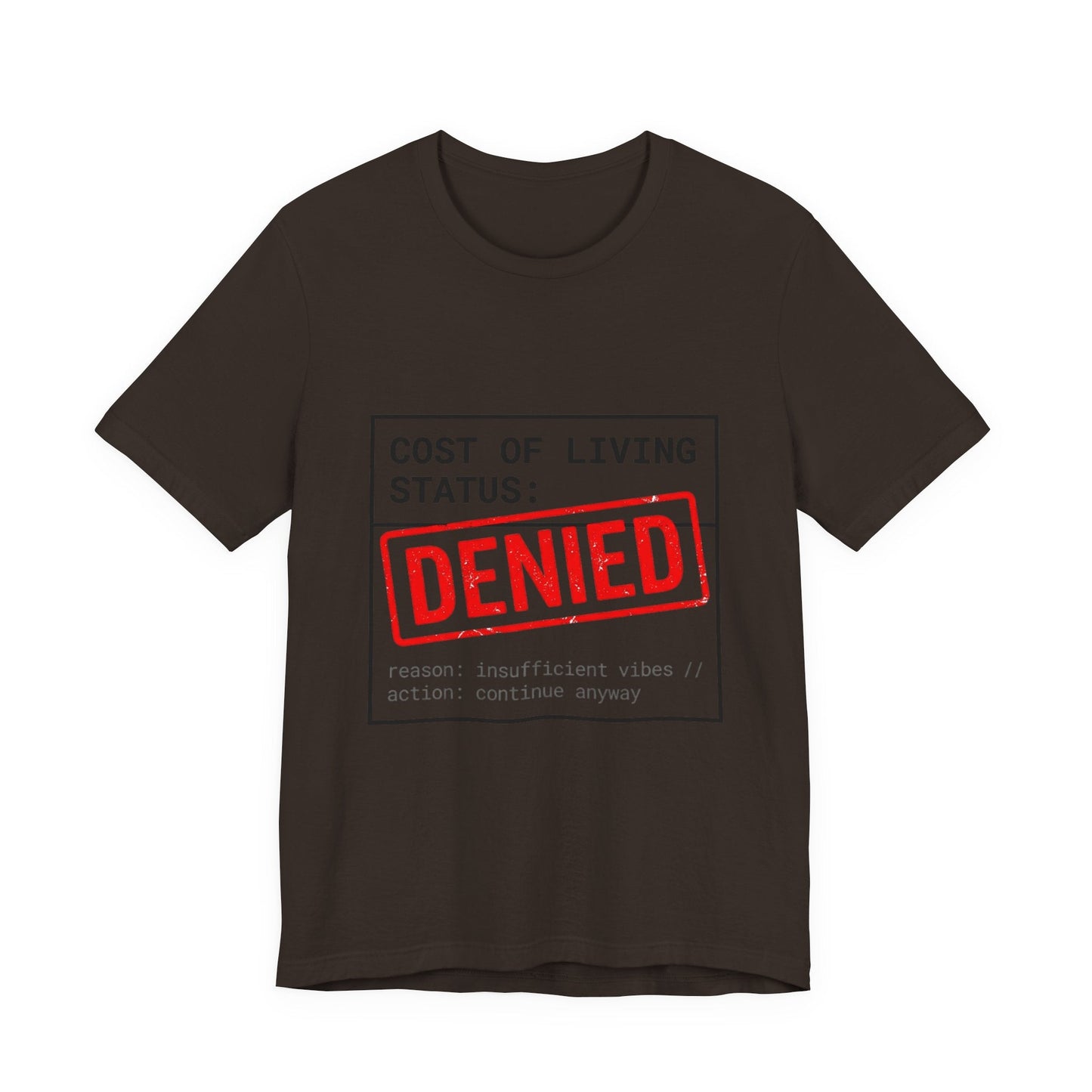 Cost of Living Status: DENIED Tee | cost of living crisis, budget humor