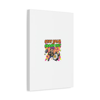 Stay Calm and Crash Out Canvas | neon skate graffiti, meltdown art