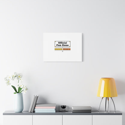 Official Fun Zone Canvas, Office Sign Parody, Workplace Humor, Notice Label