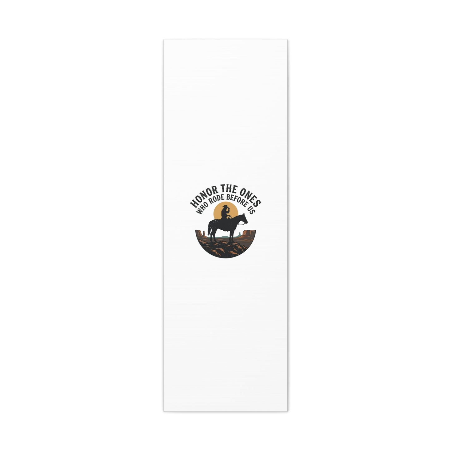 Honor the Ones Who Rode Before Us Canvas | Western, Cowboy, Vintage Americana