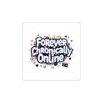Forever Chronically Online Sticker | internet slang, brainrot meme