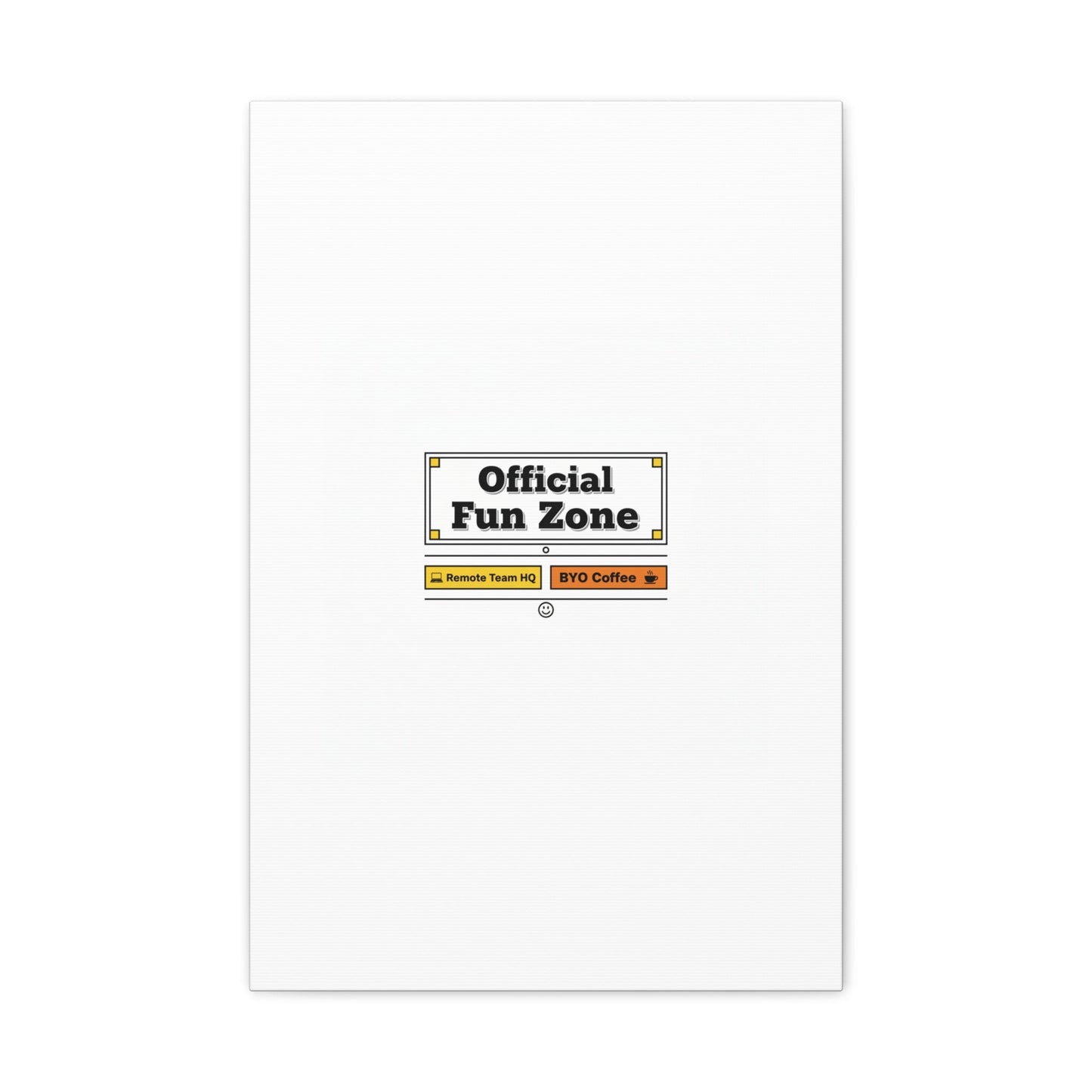 Official Fun Zone Canvas, Office Sign Parody, Workplace Humor, Notice Label