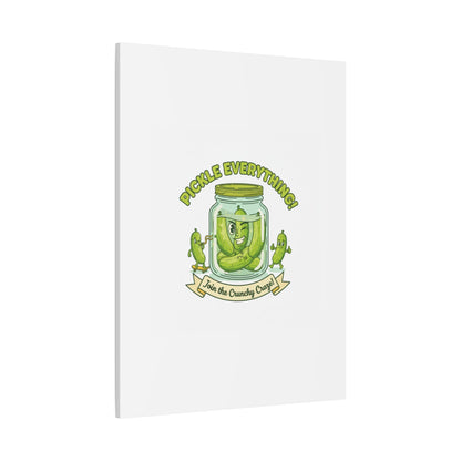 Pickle Everything! Matte Canvas | Brine Design, Pickle Lover Art