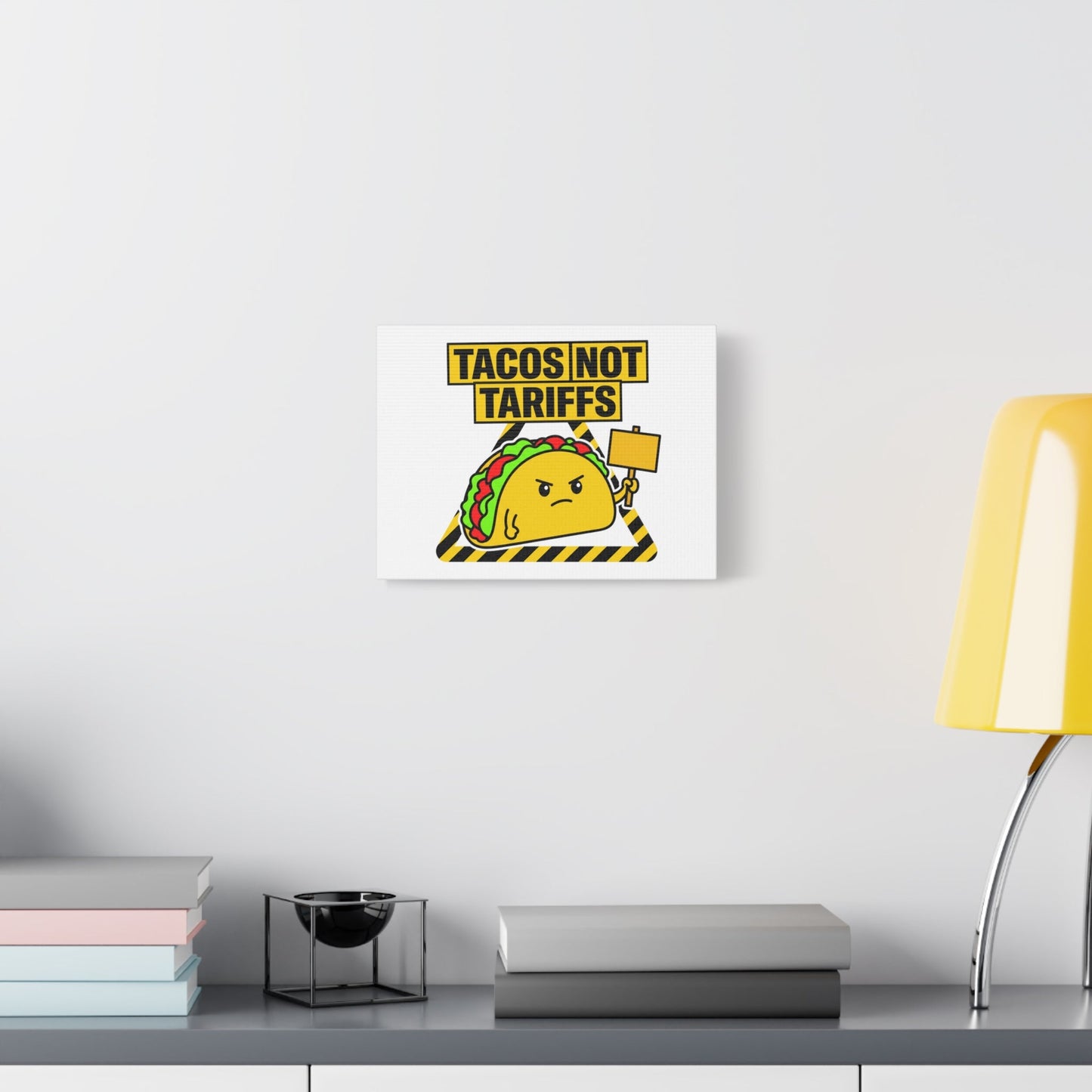 Tacos Not Tariffs Canvas | political taco pun, protest typography