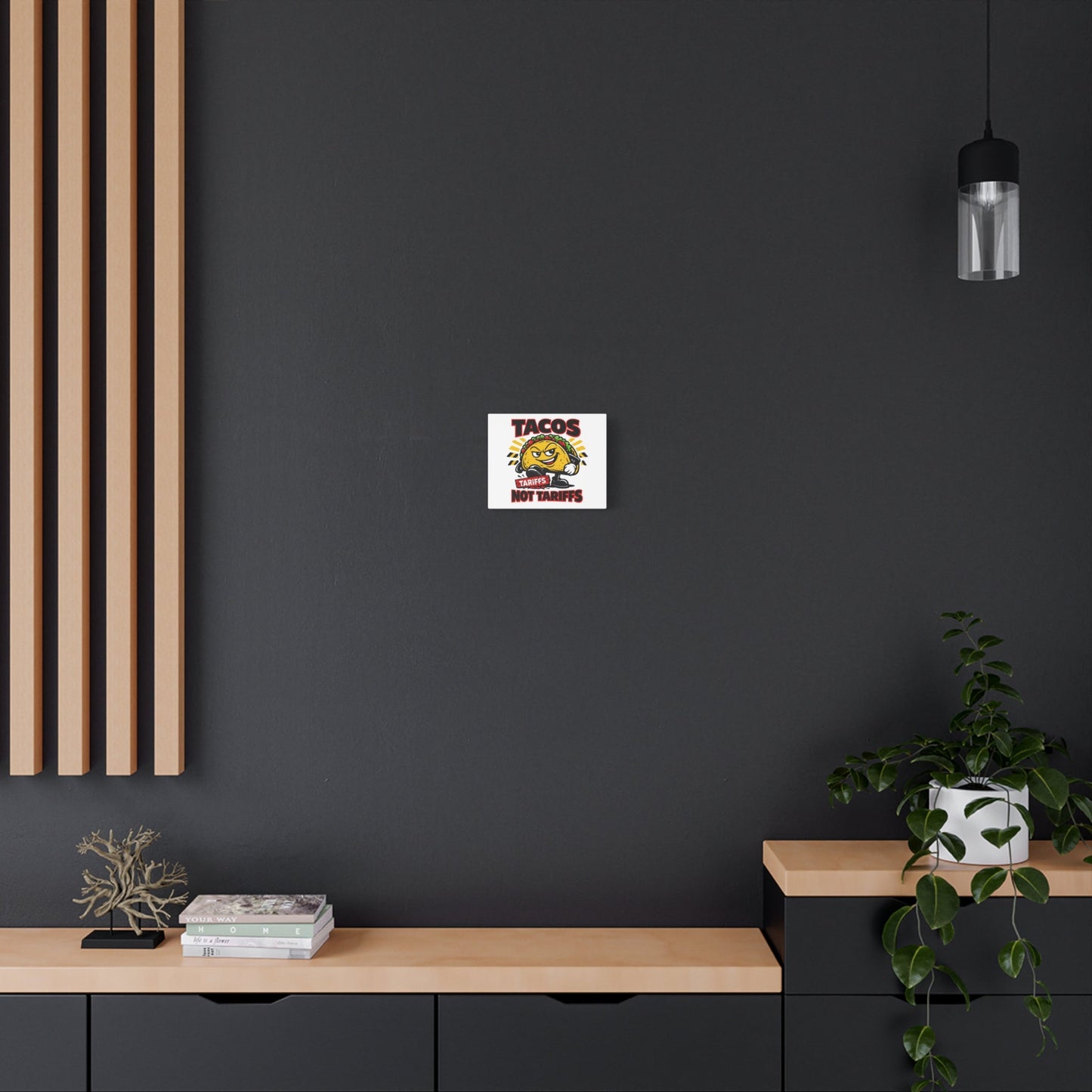 Tacos Not Tariffs Canvas | political taco pun, tariff backtrack meme