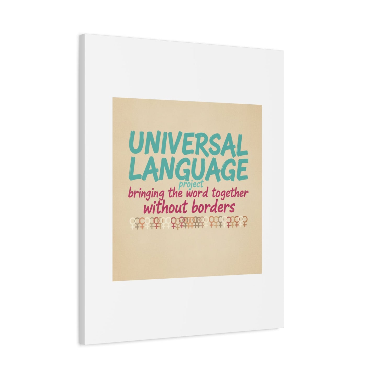 Universal Language Canvas | empowerment slogan, equality wall art