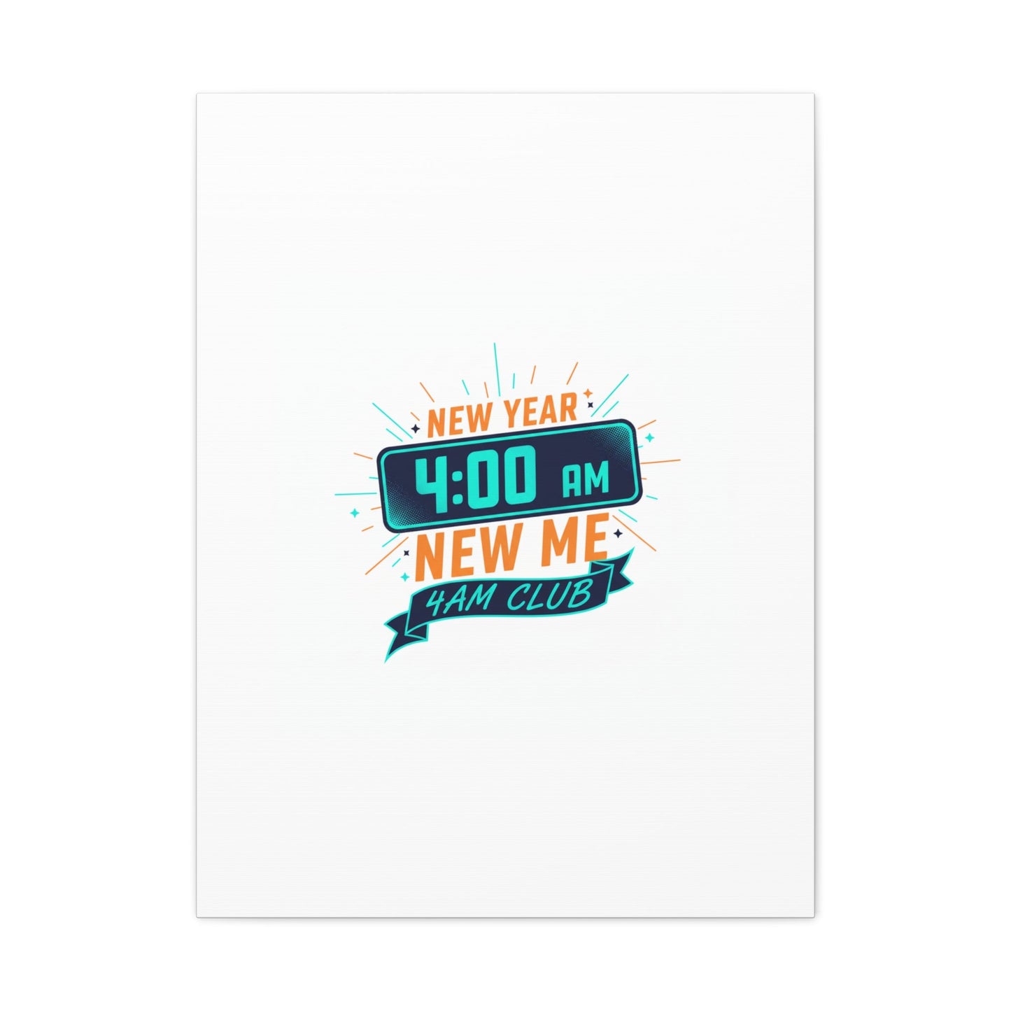 4AM Club New Year Graphic Canvas | Holiday Party Novelty, Festive New Year Decor