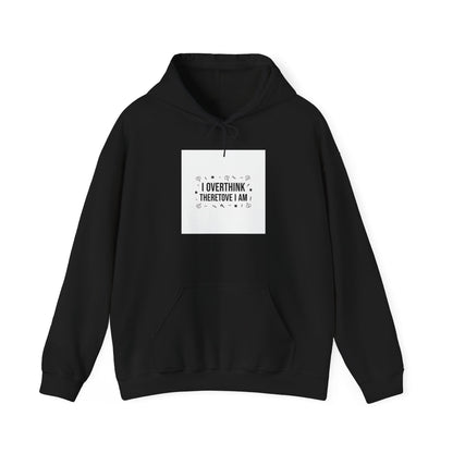 I Overthink Therefore I Am Hoodie | Sarcastic Hoodie, Self-Deprecating Quote