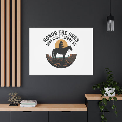 Honor the Ones Who Rode Before Us Canvas | Western, Cowboy, Vintage Americana