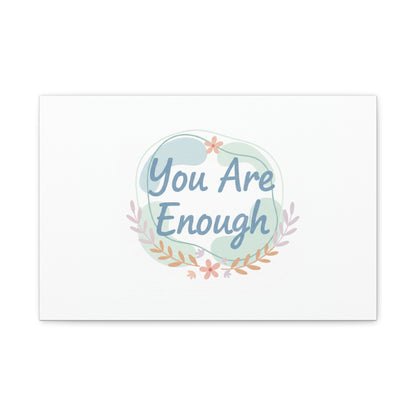 You Are Enough Canvas, Mental Health Art | Supportive Affirmation Wall Decor