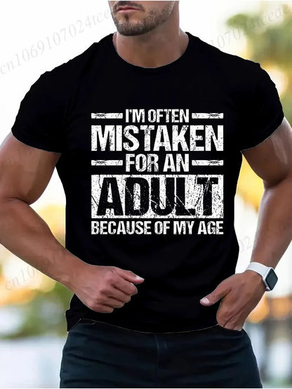 Men's Summer T-Shirts I’m Often Mistaken for An Adult Because of My Age Graphic Tshirts Funny Adulting Quote Shirt Design Tops