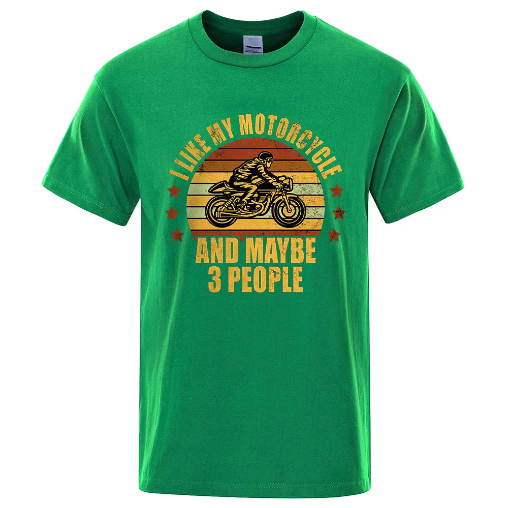 I Like My Motorcycle And Maybe 3 People T-Shirts Men Casual Loose Clothing Oversized Summer Tops Cotton Cartoon Mens Tshirts