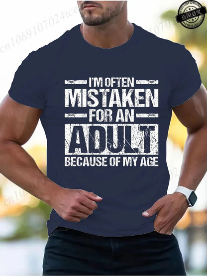 Men's Summer T-Shirts I’m Often Mistaken for An Adult Because of My Age Graphic Tshirts Funny Adulting Quote Shirt Design Tops