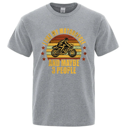 I Like My Motorcycle And Maybe 3 People T-Shirts Men Casual Loose Clothing Oversized Summer Tops Cotton Cartoon Mens Tshirts