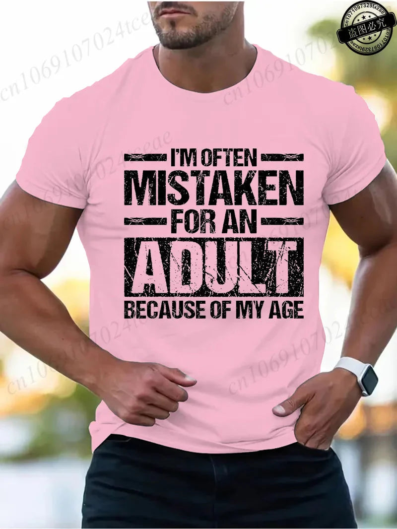 Men's Summer T-Shirts I’m Often Mistaken for An Adult Because of My Age Graphic Tshirts Funny Adulting Quote Shirt Design Tops