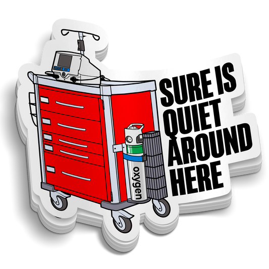 Sure Is Quiet Around Here Sticker
