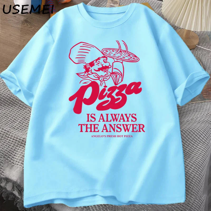 Pizza Is Always The Answer Food Printing T Shirts for Women Men Funny Graphic T Shirt Cotton Short Sleeve Summer Tee Shirt Tops