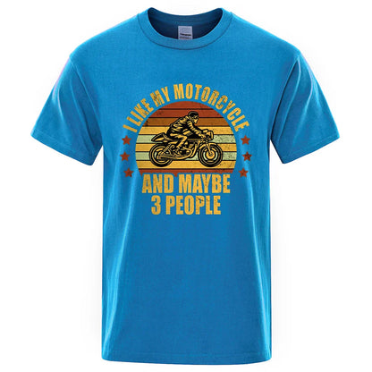 I Like My Motorcycle And Maybe 3 People T-Shirts Men Casual Loose Clothing Oversized Summer Tops Cotton Cartoon Mens Tshirts