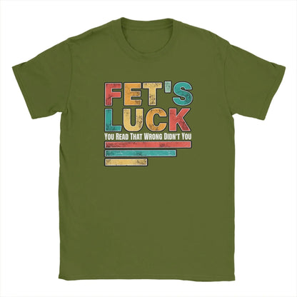 Fets Luck You Read That Wrong Men's T Shirts  Novelty Tees Short Sleeve Crew Neck T-Shirts Cotton Printed Clothes
