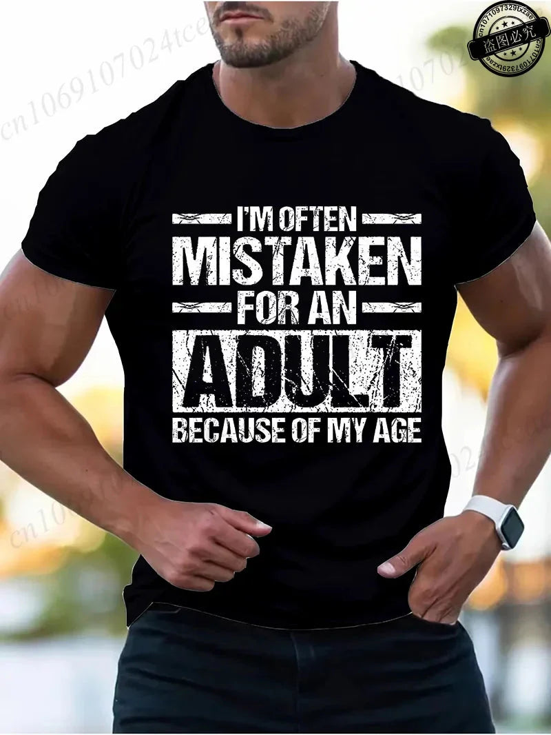 Men's Summer T-Shirts I’m Often Mistaken for An Adult Because of My Age Graphic Tshirts Funny Adulting Quote Shirt Design Tops