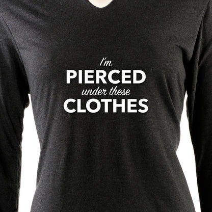 I'm Pierced Under These Clothes Tapered Long Sleeve Hoodie