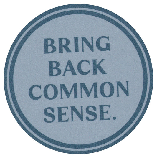 Sip Sip Hooray Coaster -  Bring Back Common Sense