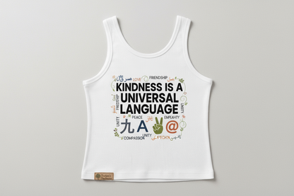 Kindness is a Universal Language – Tank Top