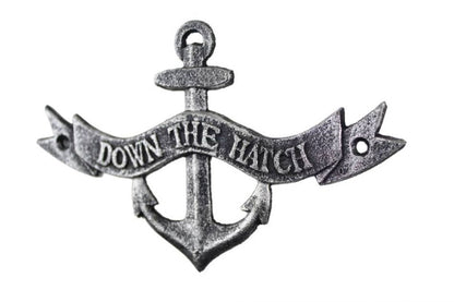 Antique Silver Cast Iron Down the Hatch Sign 8""