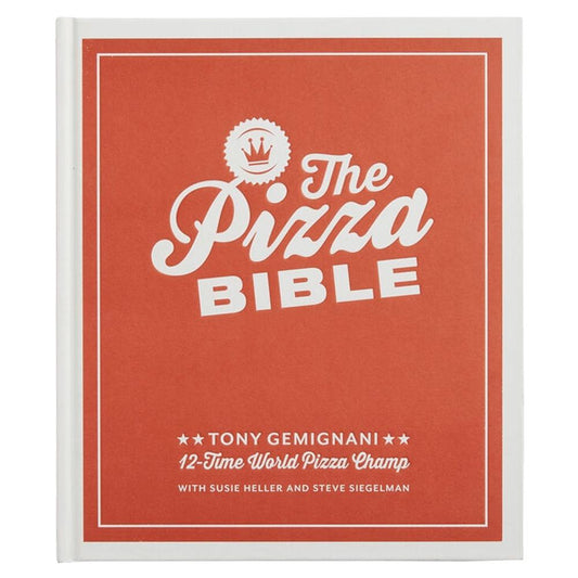 The Pizza Bible: The World's Favorite Pizza Styles